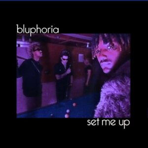 bluphoria set me up